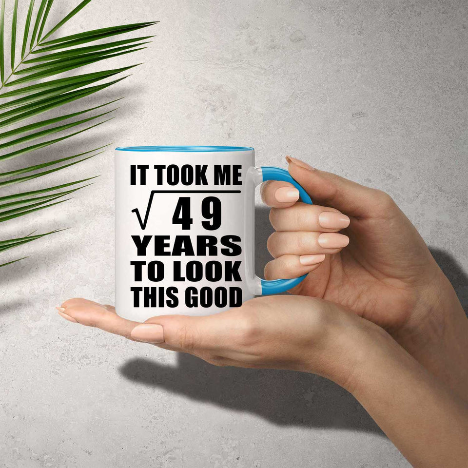 7th Birthday Took Square Root of 49 Years To Look Good - 11oz Accent Mug Blue