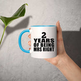 2nd Anniversary 2 Years Of Being Mrs Right - 11oz Accent Mug Blue