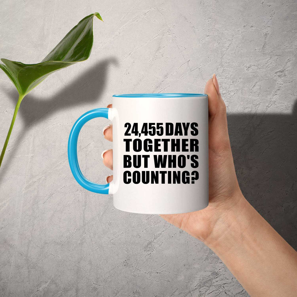 67th Anniversary 24,455 Days Together But Who's Counting - 11oz Accent Mug Blue