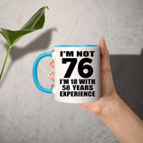 76th Birthday I'm Not 76 I'm 18 With 58 Years Experience - 11oz Accent Mug Blue