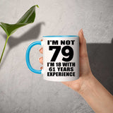 79th Birthday I'm Not 79 I'm 18 With 61 Years Experience - 11oz Accent Mug Blue