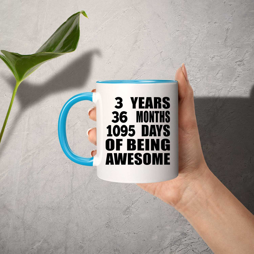 3rd Birthday 3 Years 36 Months 1095 Days Of Awesome - 11oz Accent Mug Blue
