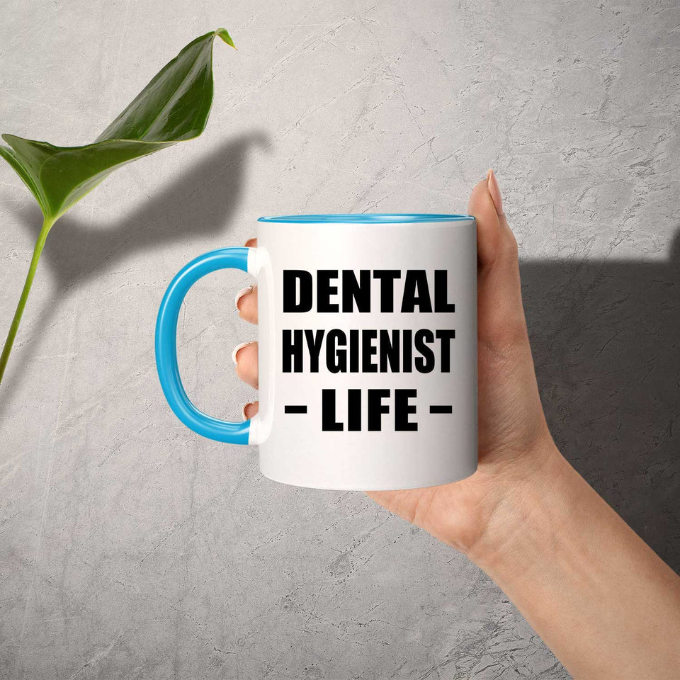 Dental Hygienist Life - 11oz Accent Mug Blue