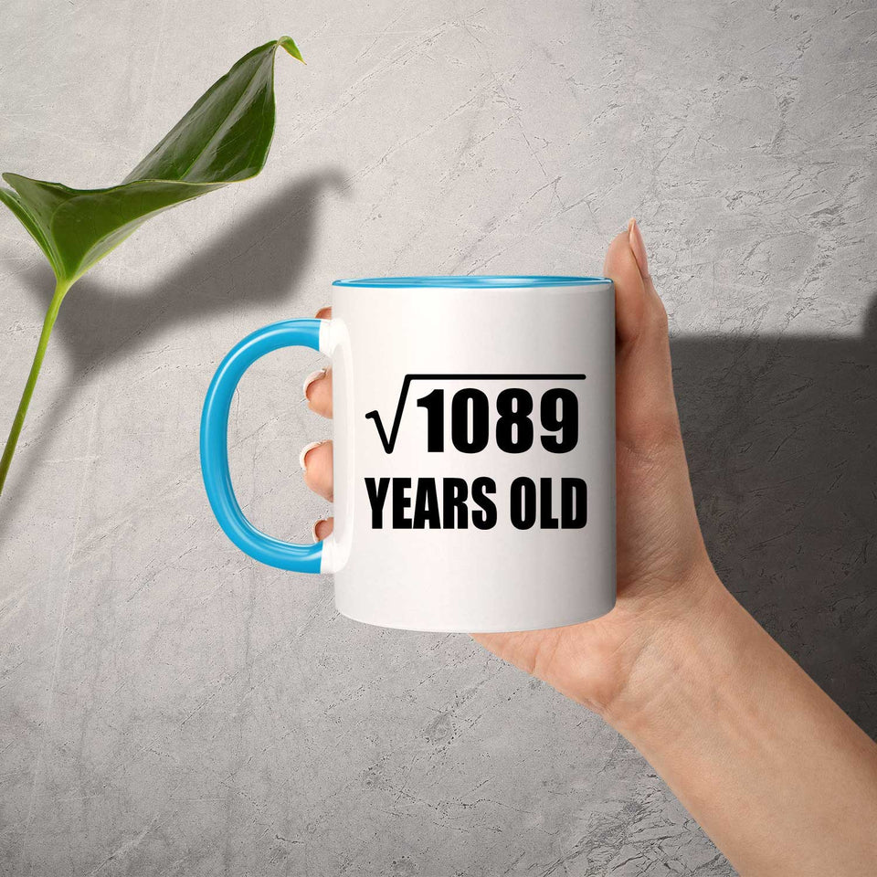 33rd Birthday Square Root of 1089 Years Old - 11oz Accent Mug Blue