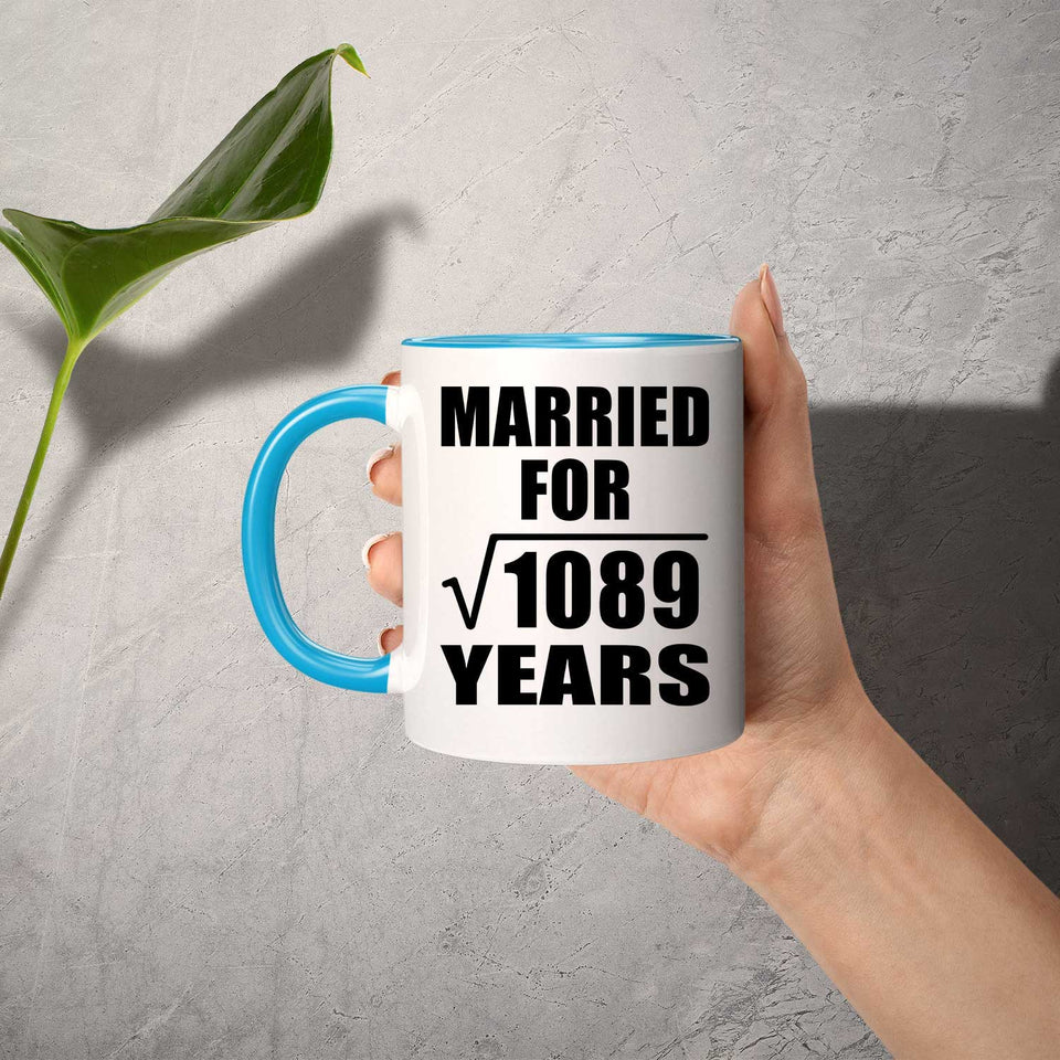 33rd Anniversary Married For Square Root of 1089 Years - 11oz Accent Mug Blue