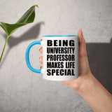 Being University Professor Makes Life Special - 11oz Accent Mug Blue