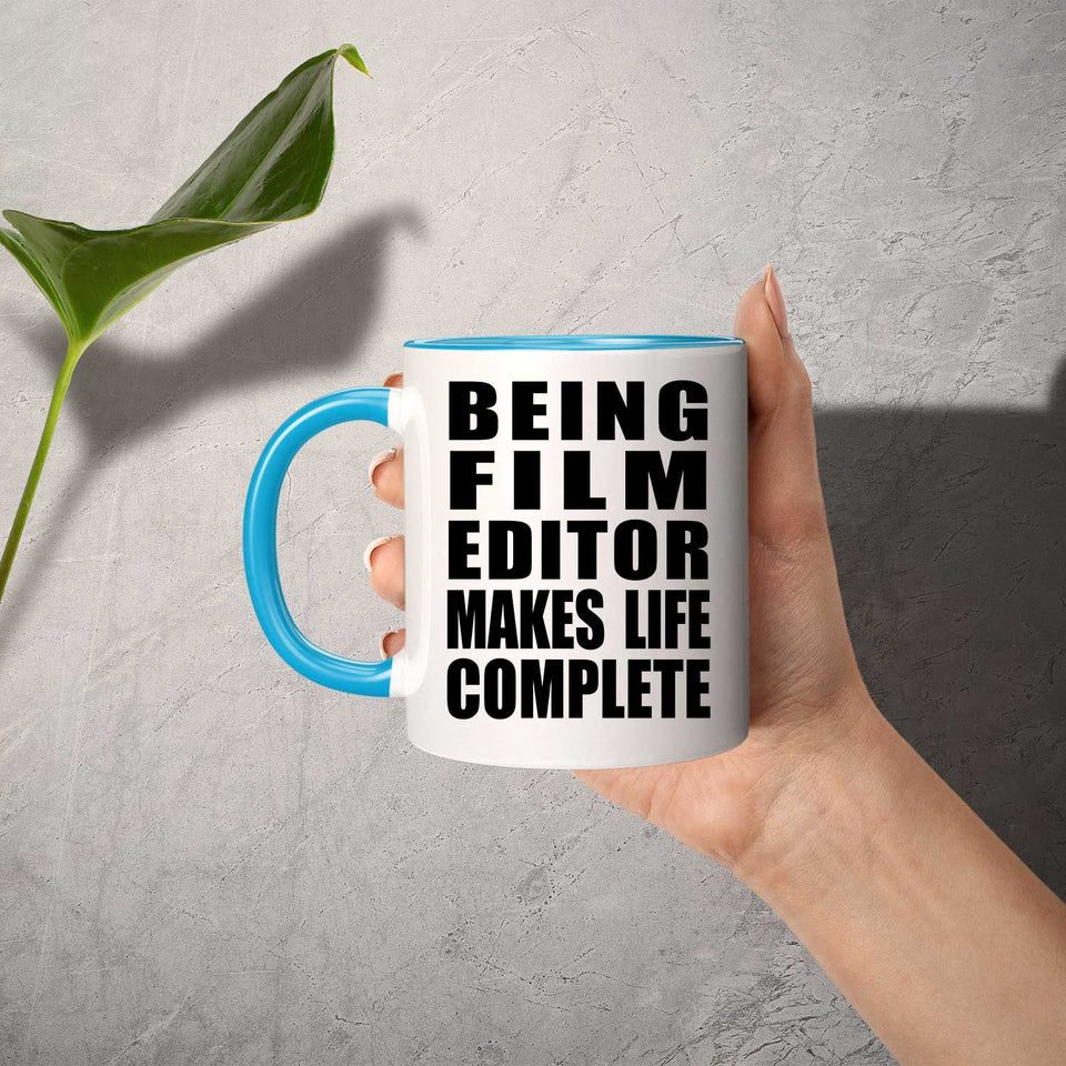Being Film Editor Makes Life Complete - 11oz Accent Mug Blue