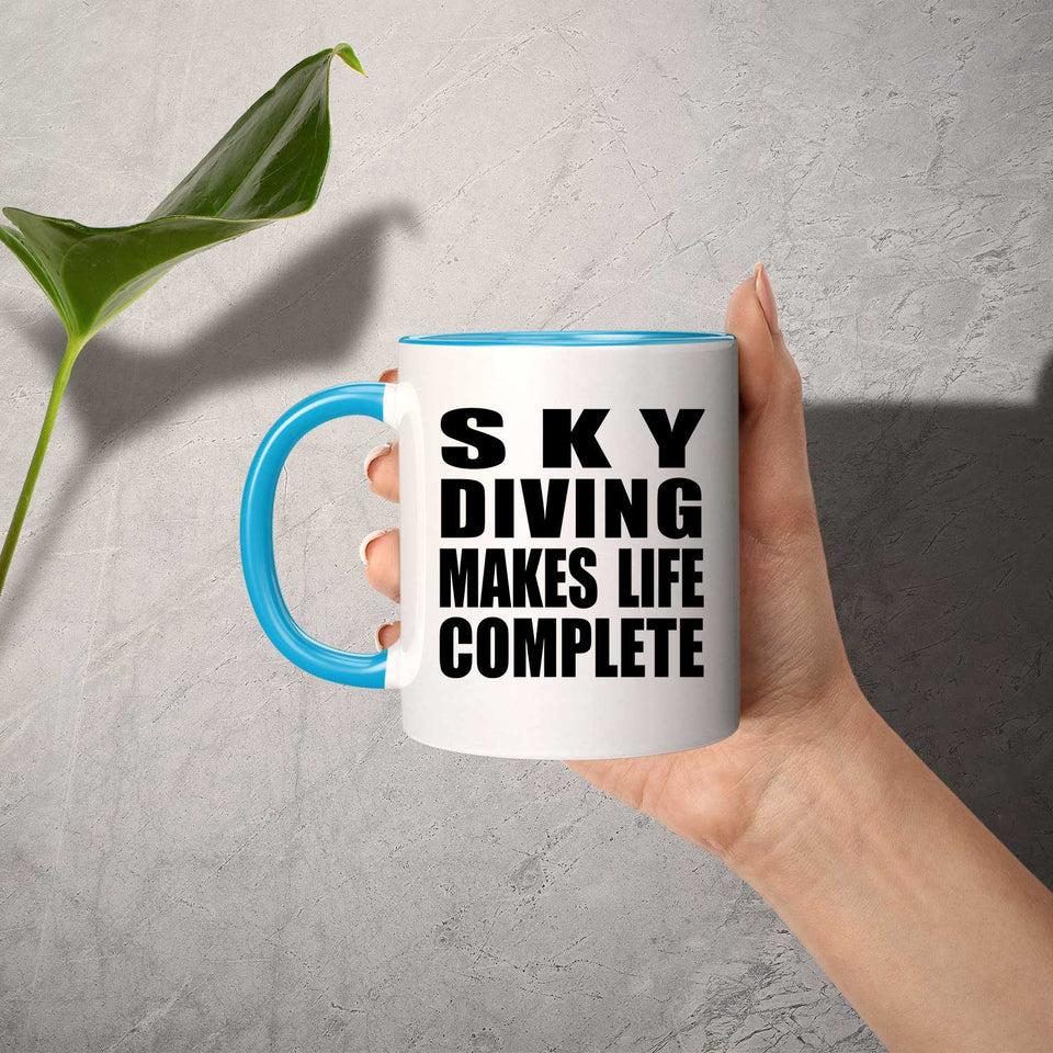 Sky Diving Makes Life Complete - 11oz Accent Mug Blue