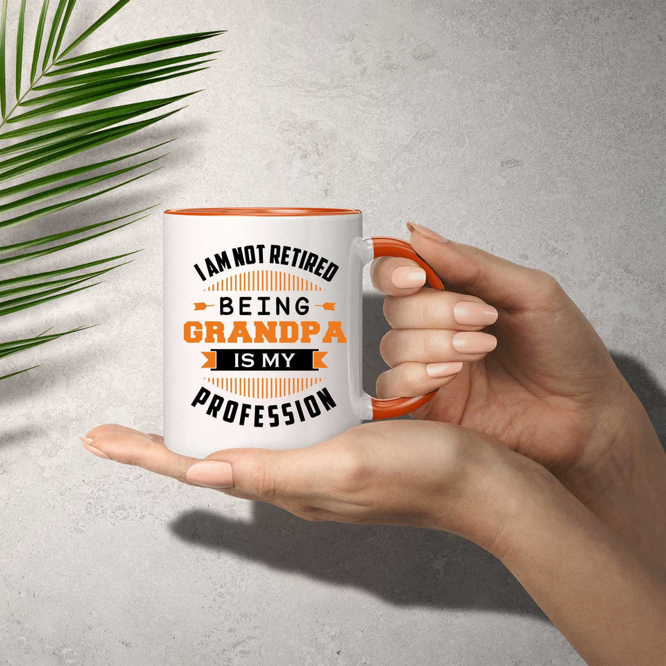 I Am Not Retired, Being Grandpa Is My Profession - 11oz Accent Mug Orange
