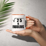 5th Birthday Square Root of 25 & Fabulous - 11oz Accent Mug Orange