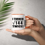 24th Birthday I Turned Square Root of 144 Twice - 11oz Accent Mug Orange