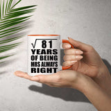 9th Anniversary Square Root of 81 Years Mrs Always Right - 11oz Accent Mug Orange