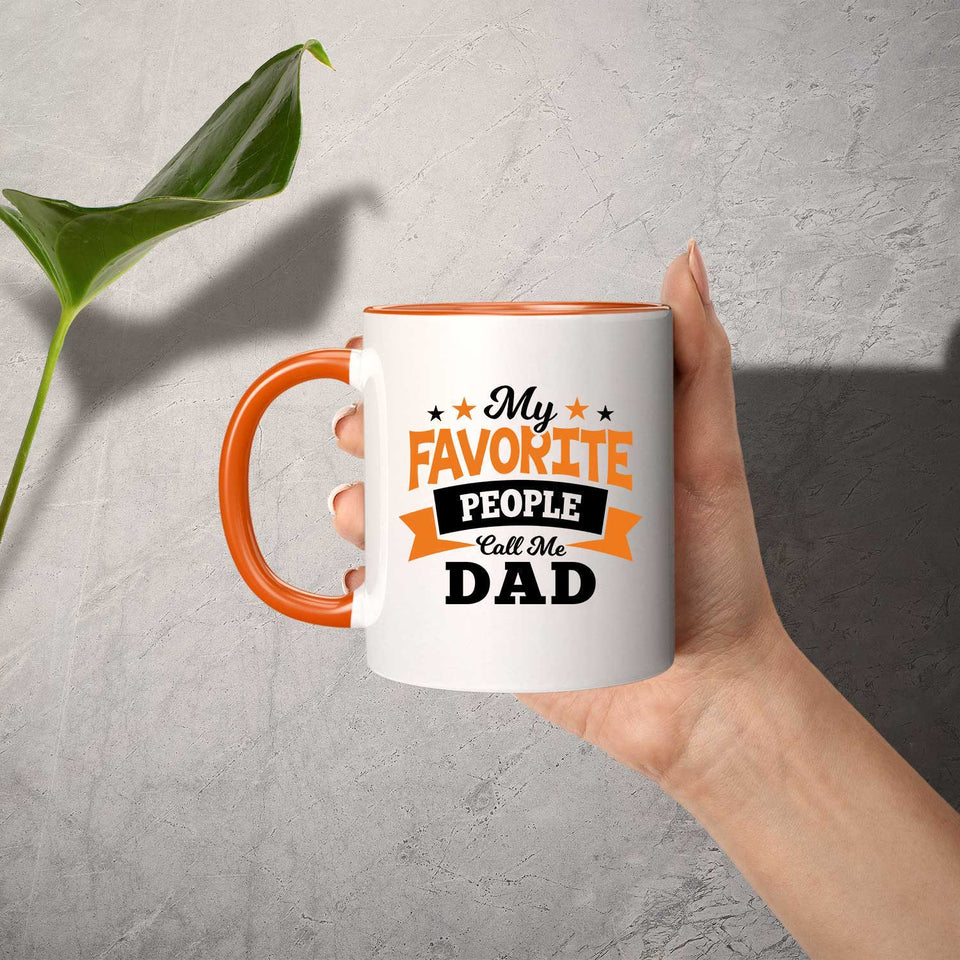 My Favorite People Call Me Dad - 11oz Accent Mug Orange