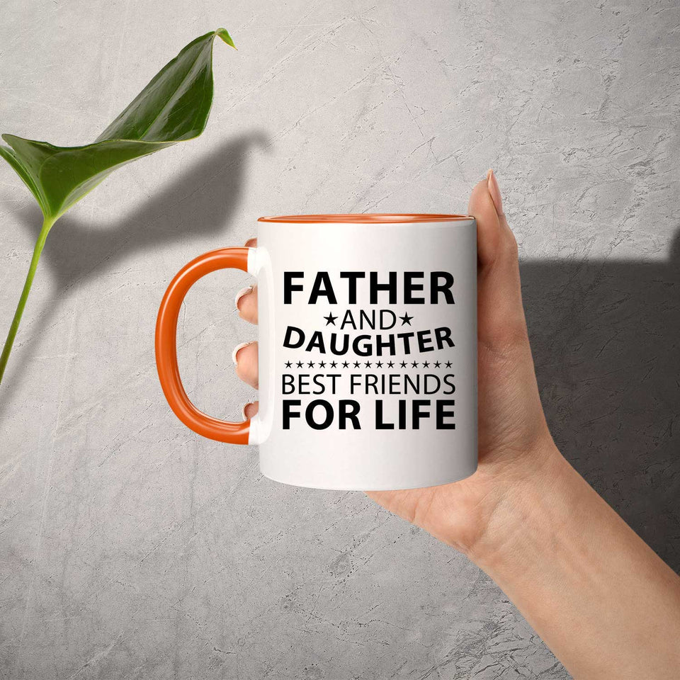 Father and Daughter, Best Friends For Life - 11oz Accent Mug Orange