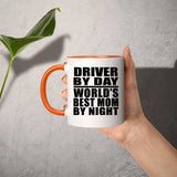 Driver By Day World's Best Mom By Night - 11oz Accent Mug Orange