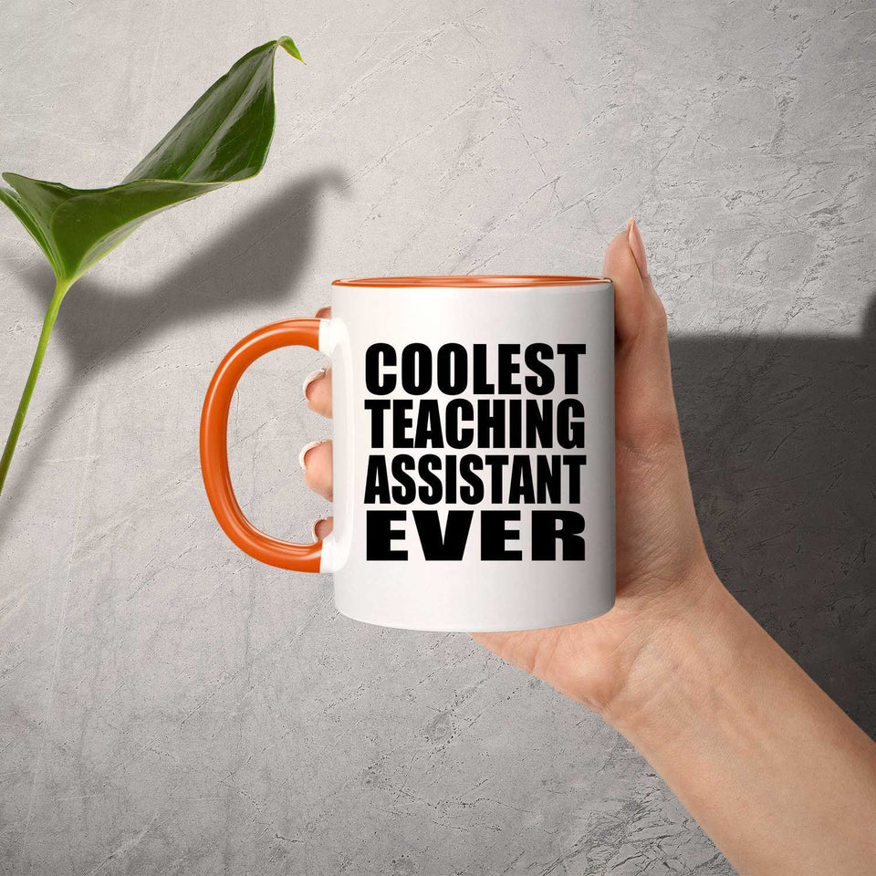 Coolest Teaching Assistant Ever - 11oz Accent Mug Orange