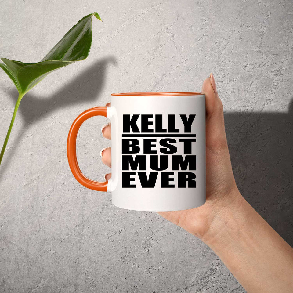 Kelly Best Mum Ever - 11oz Accent Mug Orange