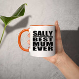 Sally Best Mum Ever - 11oz Accent Mug Orange