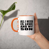 All I Need Is Love And My Son - 11oz Accent Mug Orange