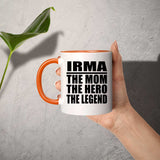 Irma The Mom The Hero The Legend - 11oz Accent Mug Orange