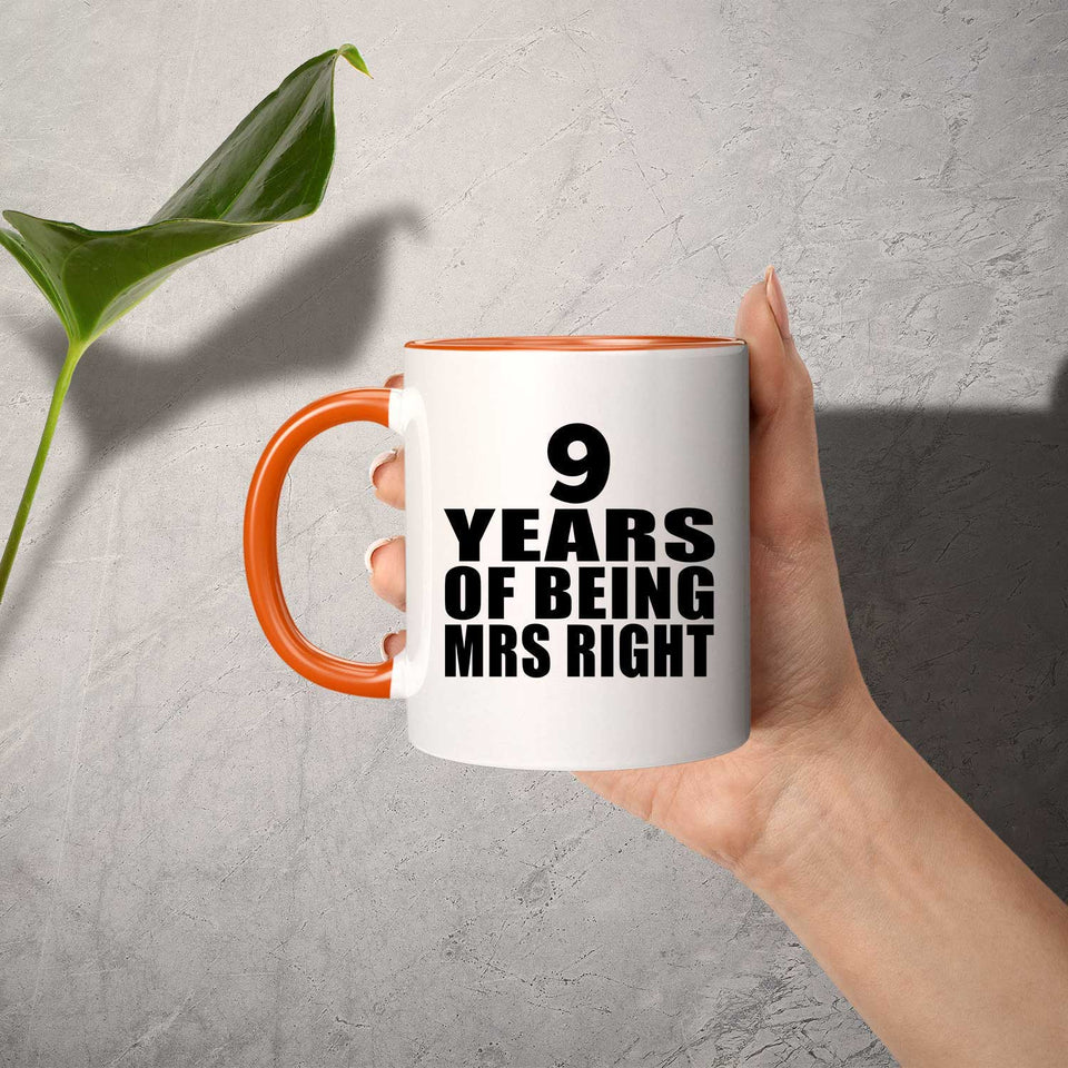 9th Anniversary 9 Years Of Being Mrs Right - 11oz Accent Mug Orange