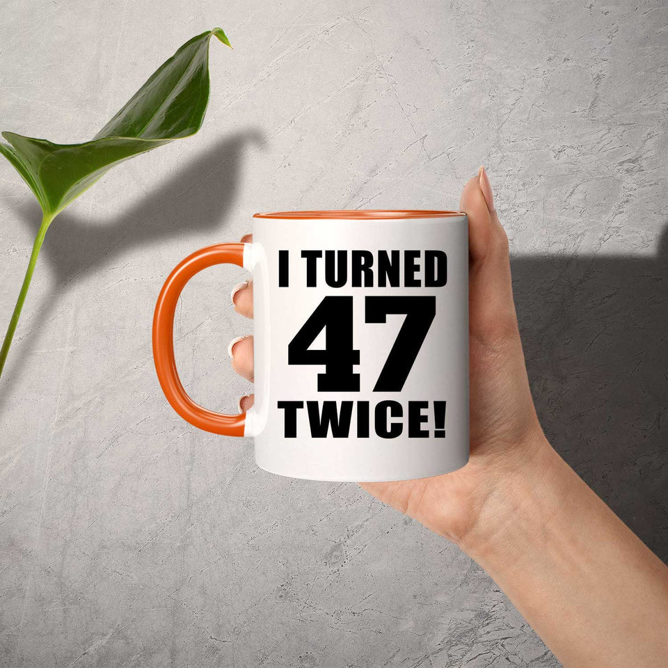 94th Birthday I Turned 47 Twice - 11oz Accent Mug Orange
