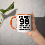 98th Birthday I'm Not 98 I'm 18 With 80 Years Experience - 11oz Accent Mug Orange