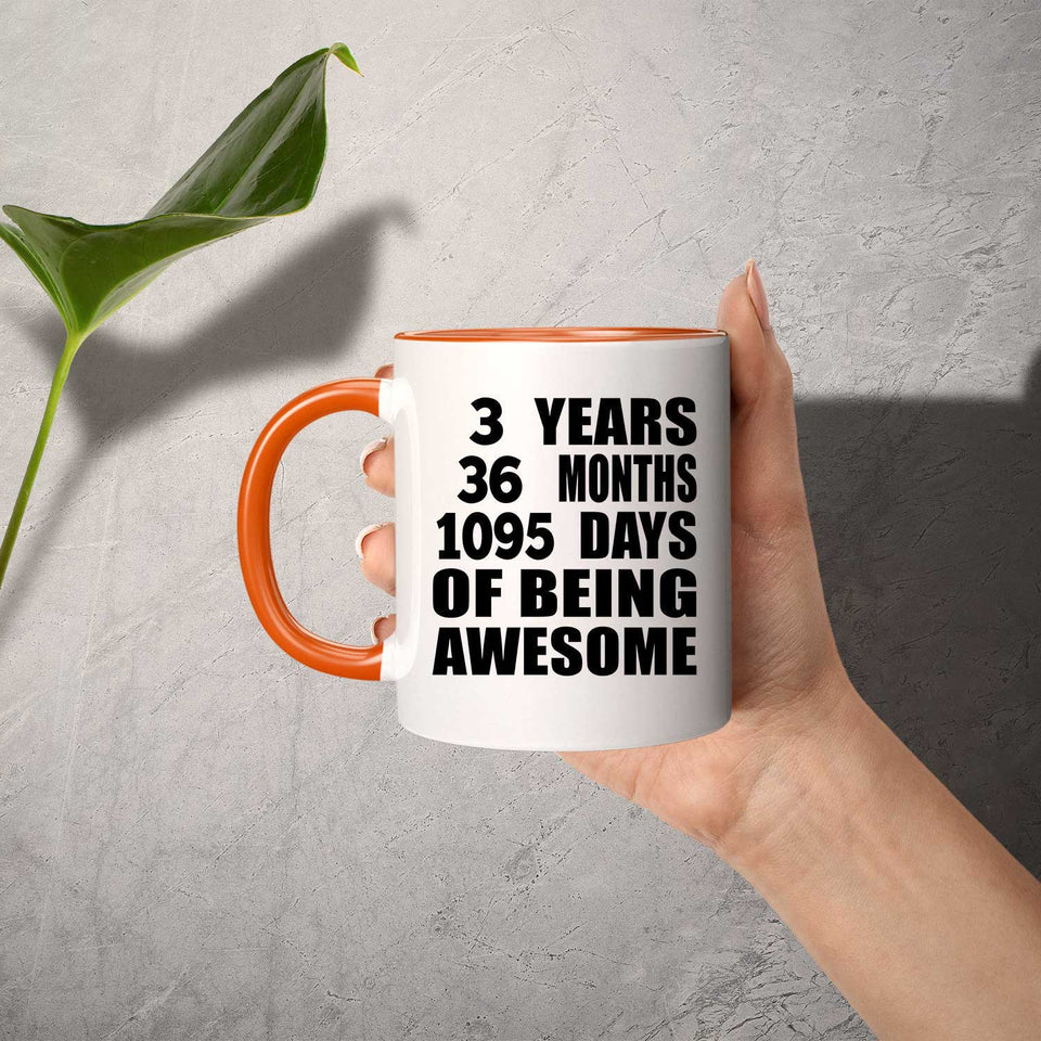 3rd Birthday 3 Years 36 Months 1095 Days Of Awesome - 11oz Accent Mug Orange