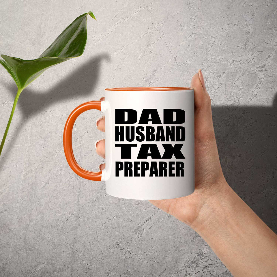 Dad Husband Tax Preparer - 11oz Accent Mug Orange