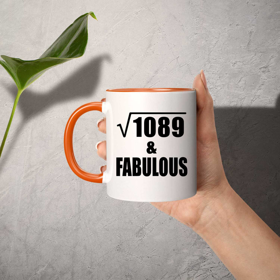 33rd Birthday Square Root of 1089 & Fabulous - 11oz Accent Mug Orange