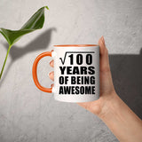 10th Birthday Square Root of 100 Years of Being Awesome - 11oz Accent Mug Orange