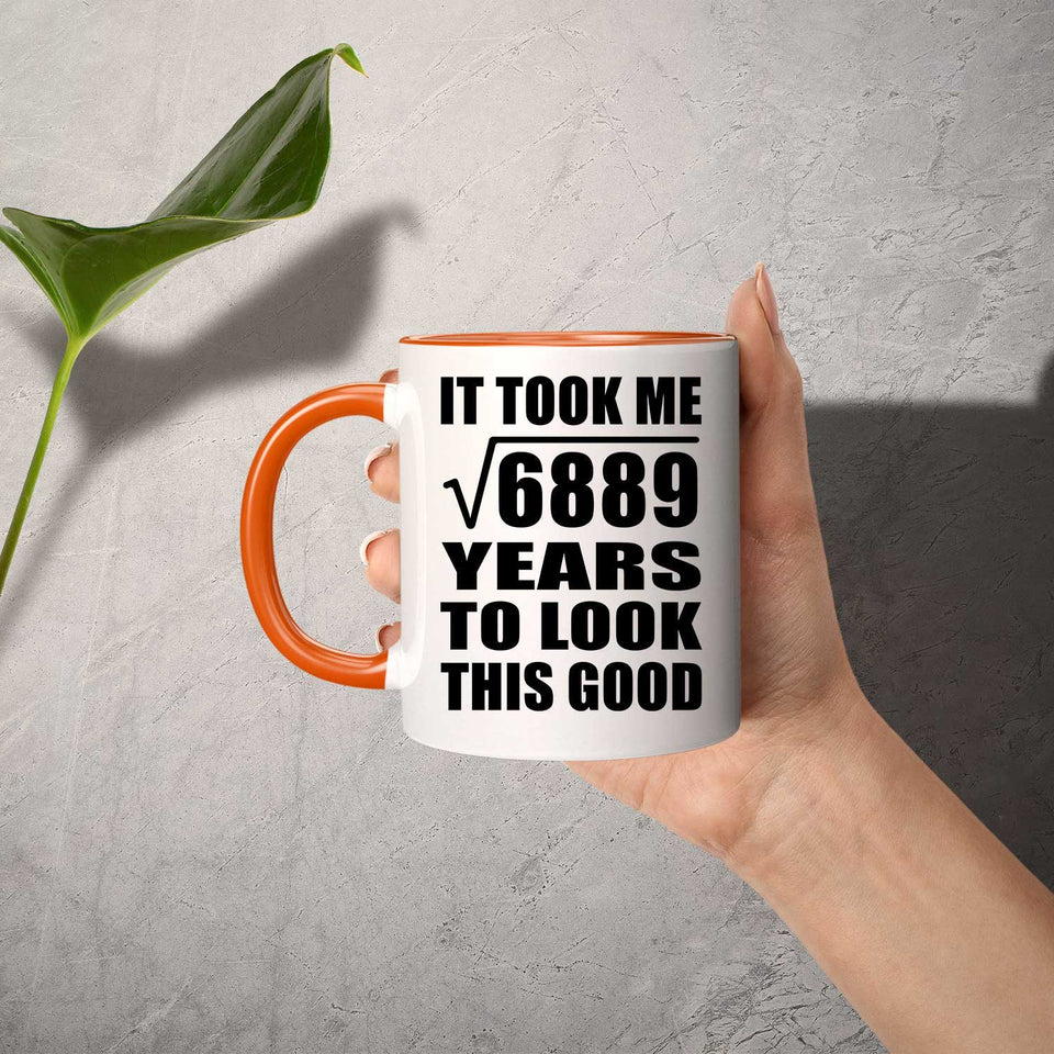83rd Birthday Took Square Root of 6889 Years To Look Good - 11oz Accent Mug Orange