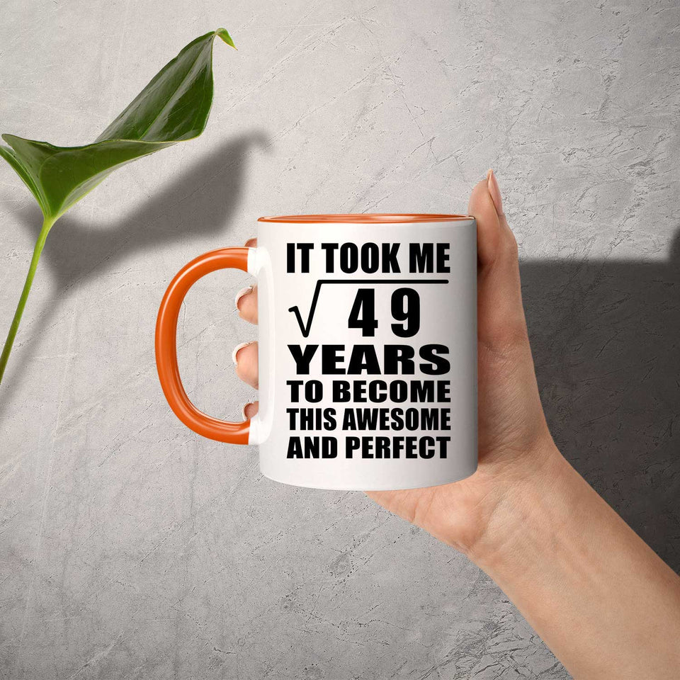 7th Birthday Took Square Root of 49 Years To Awesome - 11oz Accent Mug Orange