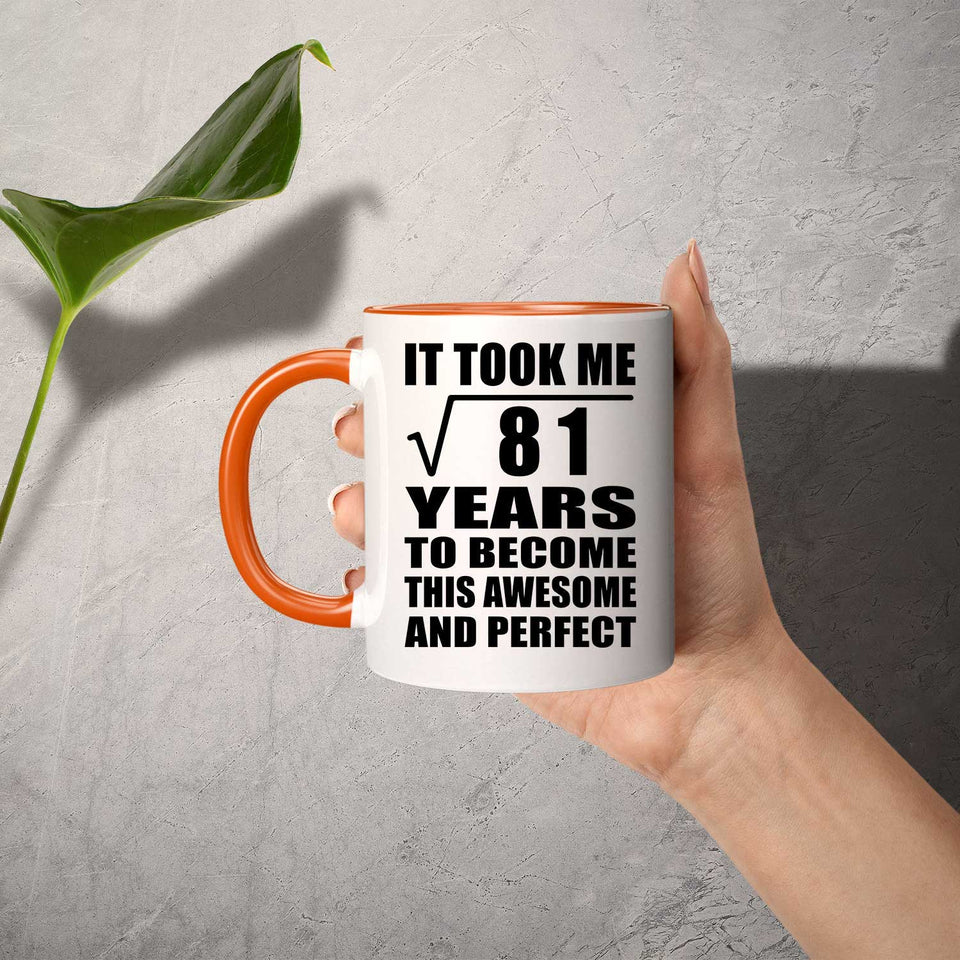 9th Birthday Took Square Root of 81 Years To Awesome - 11oz Accent Mug Orange