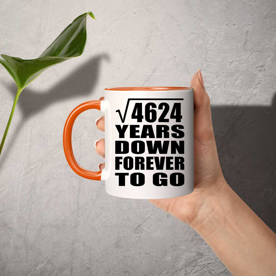 68th Anniversary Square Root of 4624 Years Down Forever To Go - 11oz Accent Mug Orange
