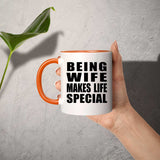 Being Wife Makes Life Special - 11oz Accent Mug Orange