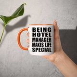 Being Hotel Manager Makes Life Special - 11oz Accent Mug Orange