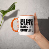 Being Waiter Makes Life Complete - 11oz Accent Mug Orange