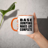 Base Jumping Makes Life Complete - 11oz Accent Mug Orange