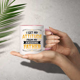 I Get My Attitude From My Awesome Father - 11oz Accent Mug Pink