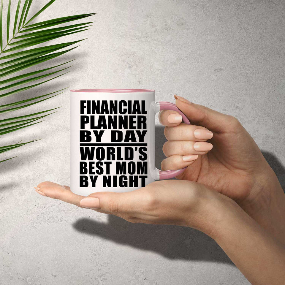 Financial Planner By Day World's Best Mom By Night - 11oz Accent Mug Pink