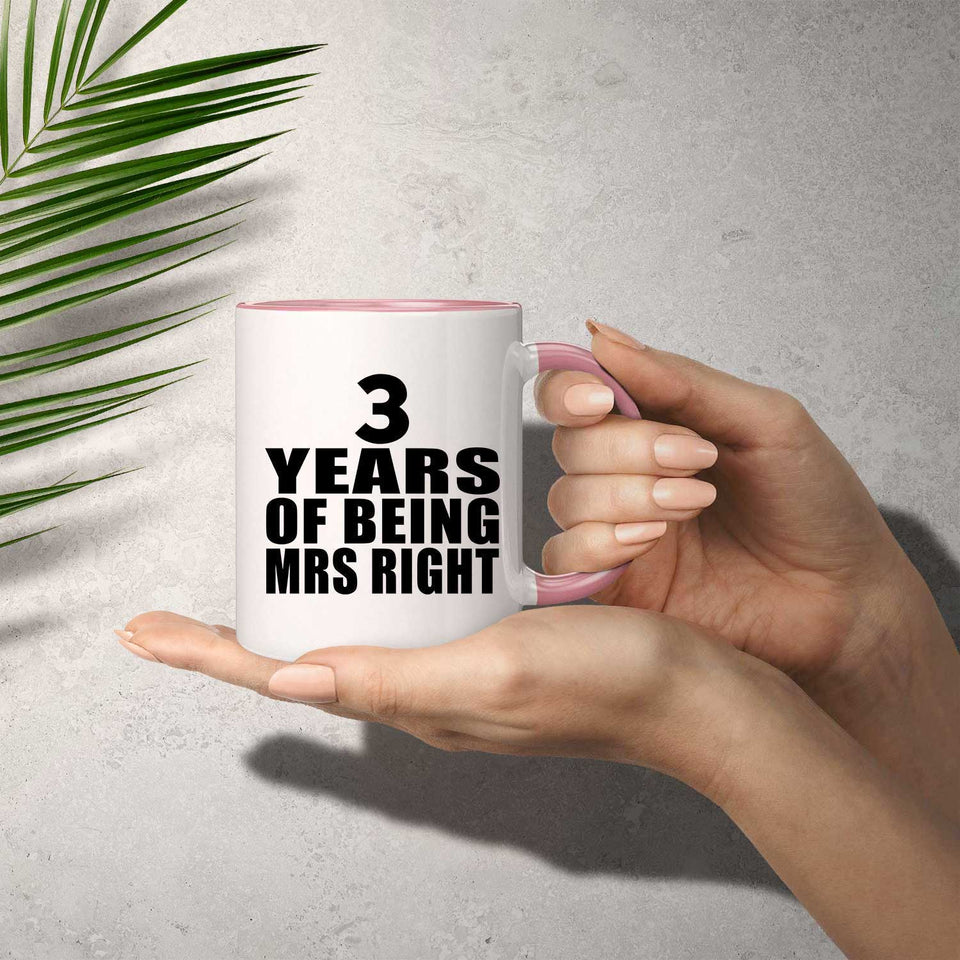 3rd Anniversary 3 Years Of Being Mrs Right - 11oz Accent Mug Pink