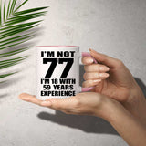 77th Birthday I'm Not 77 I'm 18 With 59 Years Experience - 11oz Accent Mug Pink