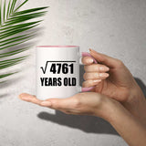 69th Birthday Square Root of 4761 Years Old - 11oz Accent Mug Pink