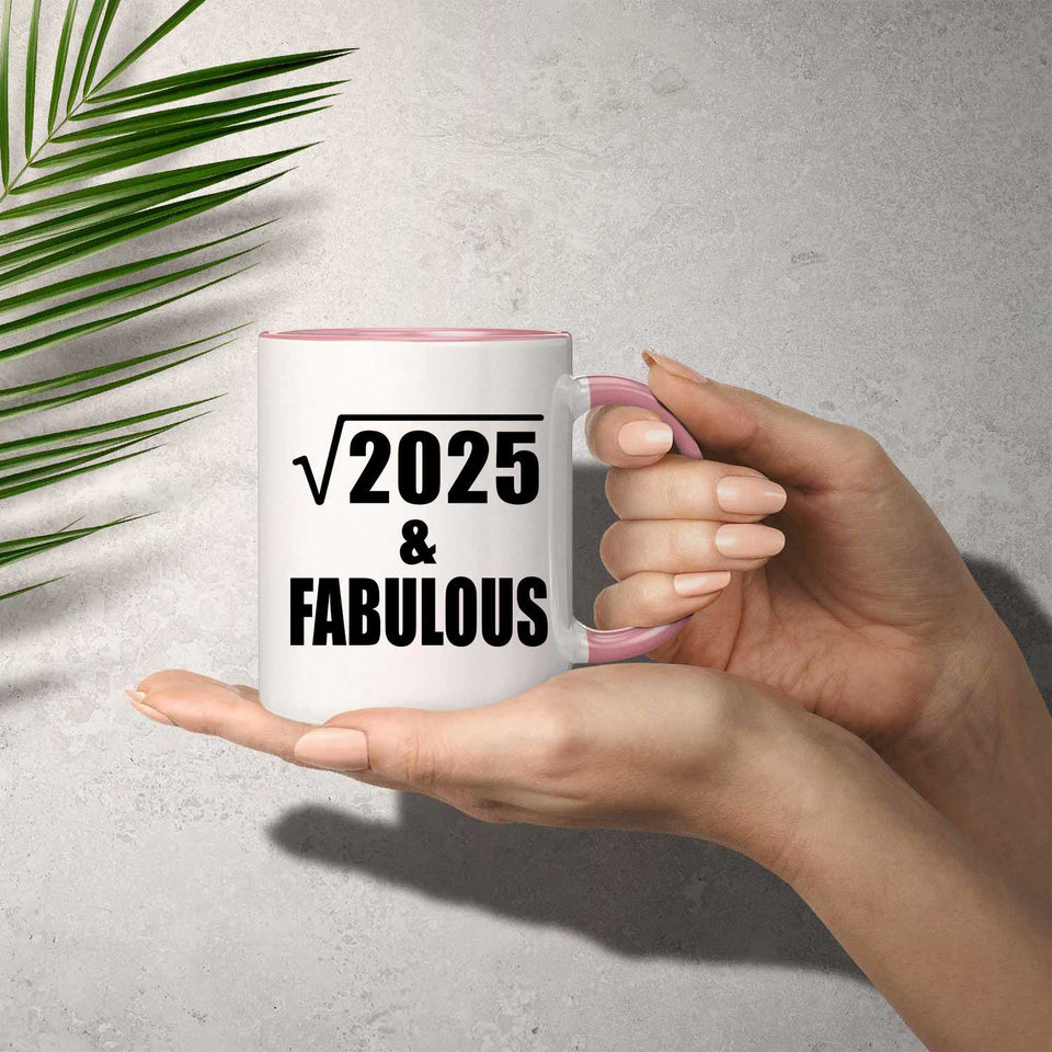 45th Birthday Square Root of 2025 & Fabulous - 11oz Accent Mug Pink