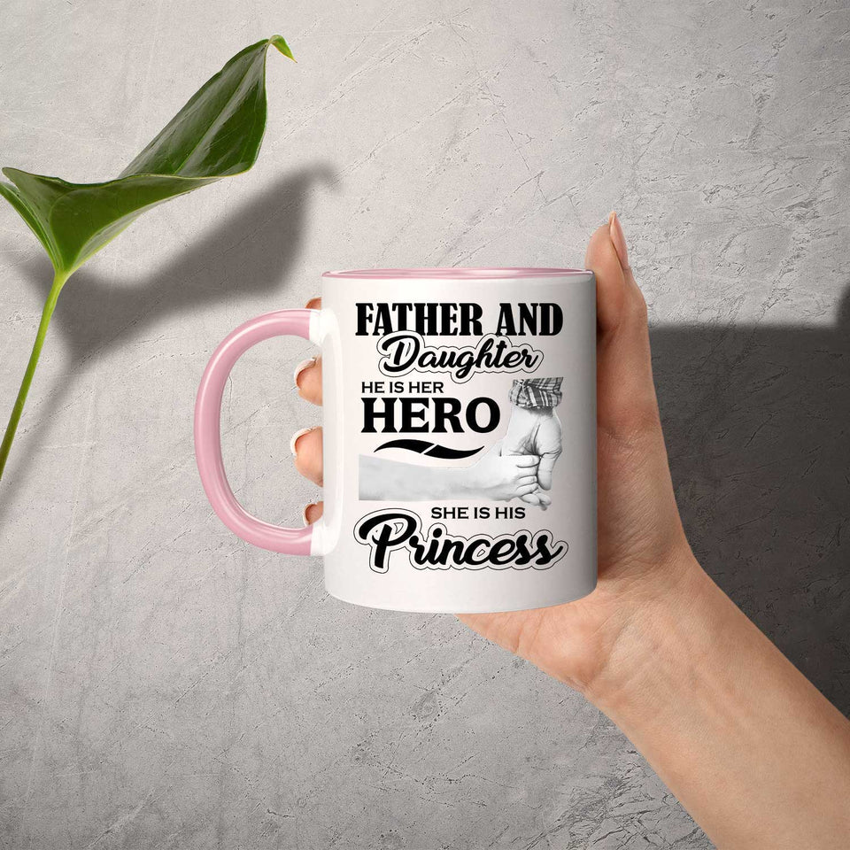 Father & Daughter, He is Her Hero, She is His Princess - 11oz Accent Mug Pink