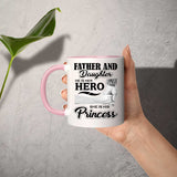Father & Daughter, He is Her Hero, She is His Princess - 11oz Accent Mug Pink