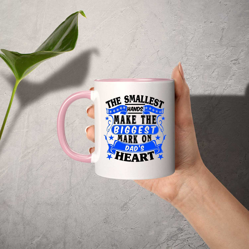 The Smallest Hands Make The Biggest Mark On Dad's Heart - 11oz Accent Mug Pink