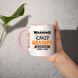 Warning I Have A Crazy Grandpa & I Am Not Afraid To Use Him - 11oz Accent Mug Pink