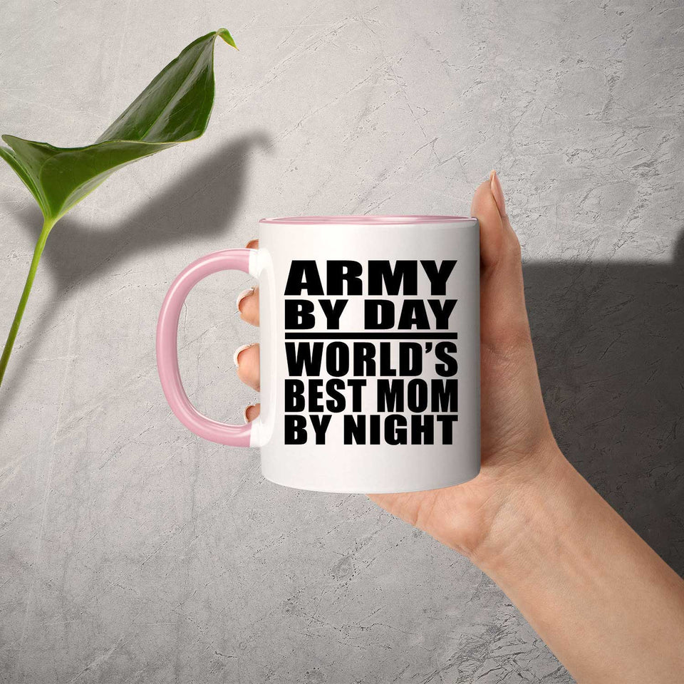 Army By Day World's Best Mom By Night - 11oz Accent Mug Pink